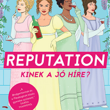 Reputation - Kinek A Jó Híre?