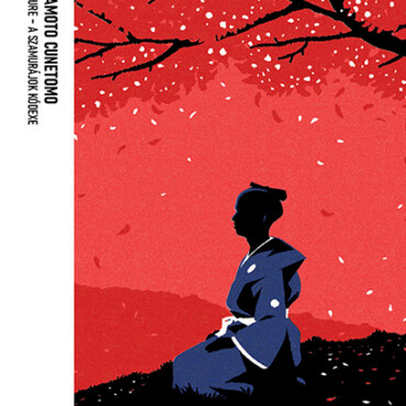 Hagakure - A Szamurájok Kódexe - Trubadúr Zsebkönyvek 6.