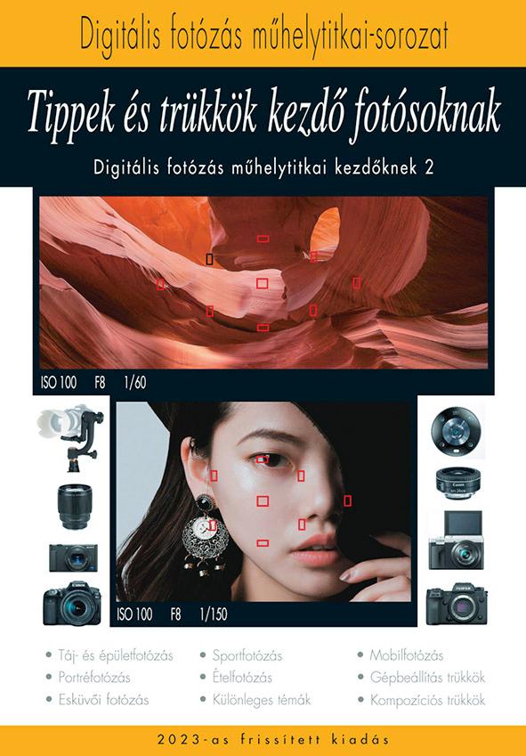 Tippek És Trükkök Kezdő Fotósoknak 2023