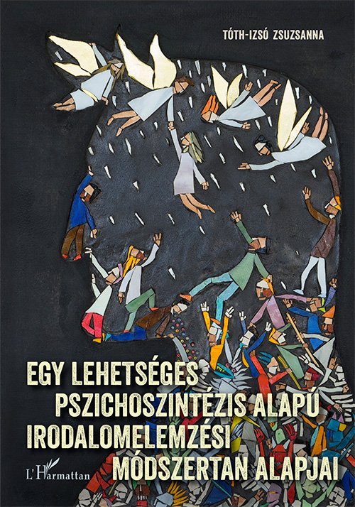 Egy Lehetséges Pszichoszintézis Alapú Irodalmi Elemzési Módszertan Alapjai