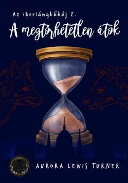 A Megtörhetetlen Átok - Az Ikerlángbűbáj 2.