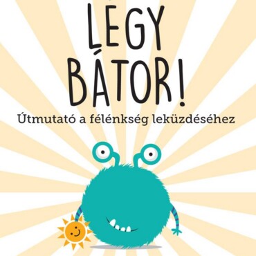 Légy Bátor!