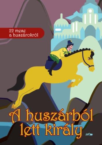 A Huszárból Lett Király