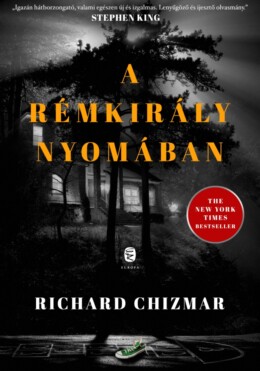 A Rémkirály Nyomában