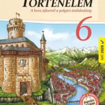 Történelem 6. Tanköny (Nat 2020 10. Átdolg. Kiadás)