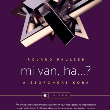 Mi Van, Ha? - A Szorongás Kora