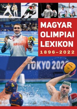Magyar Olimpiai Lexikon 1896-2022