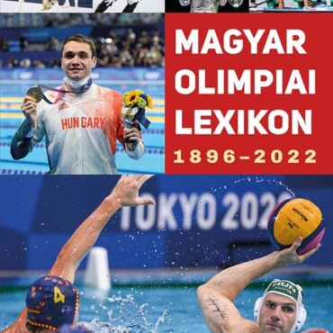 Magyar Olimpiai Lexikon 1896-2022