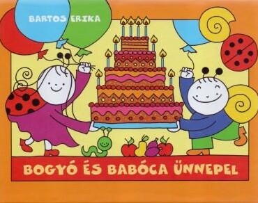 Bogyó És Babóca Ünnepel