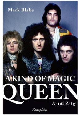 A Kind Of Magic - Queen A-Tól Z-Ig