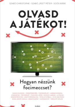 Olvasd A Játékot! - Hogyan Nézzünk Focimeccset?