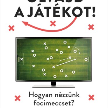 Olvasd A Játékot! - Hogyan Nézzünk Focimeccset?