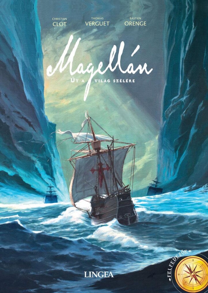 Magellán - Út A Világ Szélére