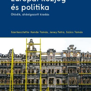 Európai Közjog És Politika (Ötödik, Átdolgozott Kiadás)