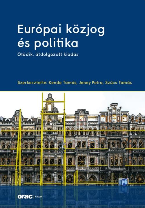 Európai Közjog És Politika (Ötödik, Átdolgozott Kiadás)