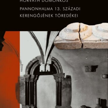 Pannonhalma 13. Századi Kerengőjének Töredékei