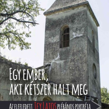Egy Ember, Aki Kétszer Halt Meg - Az Elfeledett Ify Lajos Plébános Portréja
