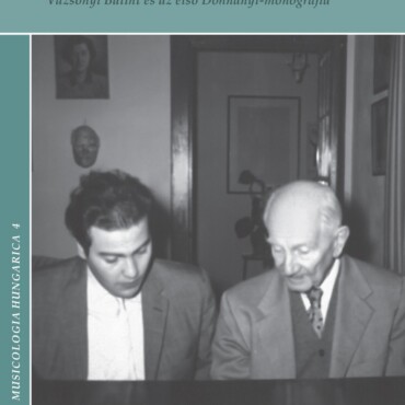 Mesterem Emlékének - Vázsonyi Bálint És Az Első Dohnányi-Monográfia