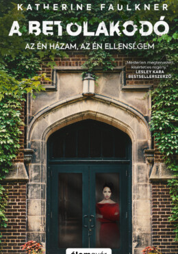 A Betolakodó - Az Én Házam, Az Én Ellenségem