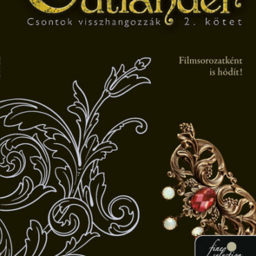 Outlander 7/2. - Csontok Visszhangozzák - Fűzött