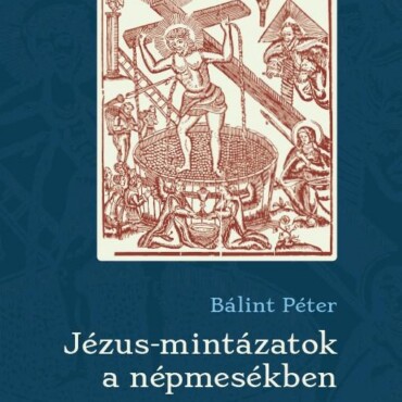 Jézus-Mintázatok A Népmesékben