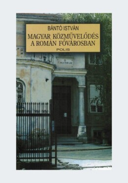 Magyar Közművelődés A Román Fővárosban