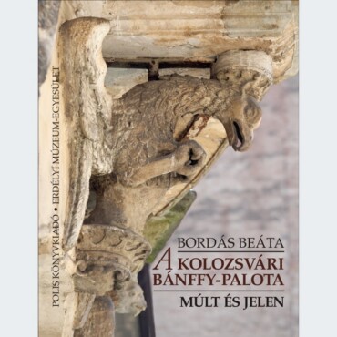 A Kolozsvári Bánffy-Palota - Múlt És Jelen