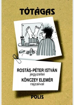 Tótágas - Rostás-Péter István Jegyzetei