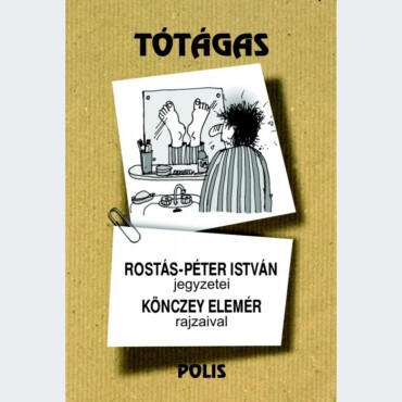 Tótágas - Rostás-Péter István Jegyzetei