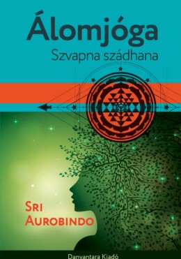Álomjóga - Szvapna Szádhana