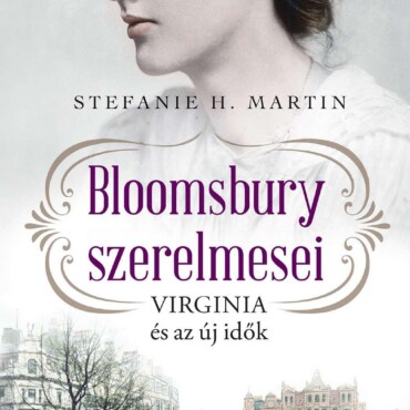 Bloomsbury Szerelmesei- Virginia És Az Új Idők
