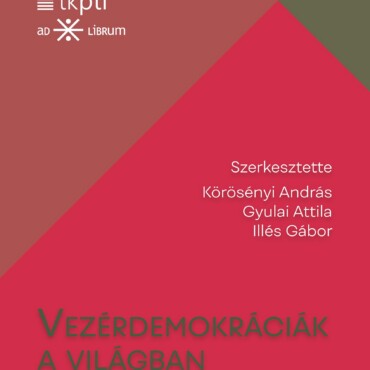 Vezérdemokráciák A Világban - Macrontól Erdoganig És Trumpig