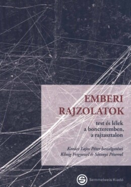 Emberi Rajzolatok - Test És Lélek A Boncteremben, A Rajzasztalon