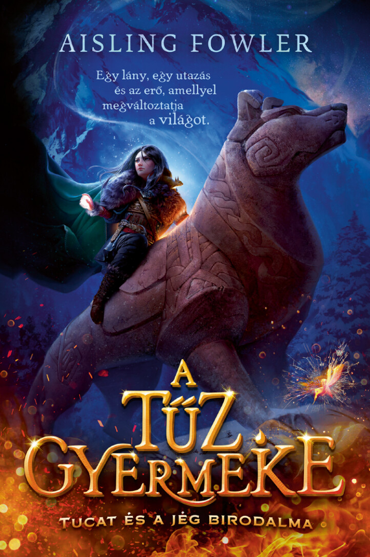 A Tűz Gyermeke - Tucat És A Jég Birodalma