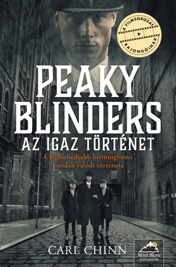 Peaky Blinders - Az Igaz Történet