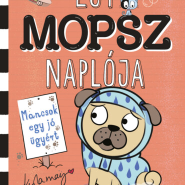Egy Mopsz Naplója - Mancsok Egy Jó Ügyért