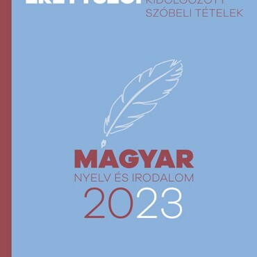 Emelt Szintű Érettségi 2023 - Magyar Nyelv És Irodalom