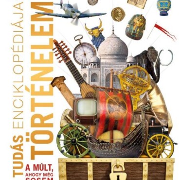 A Tudás Enciklopédiája - Történelem