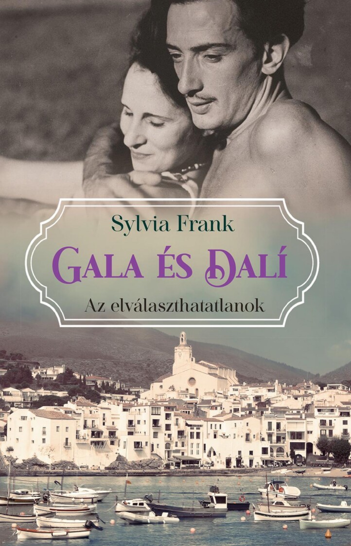 Gala És Dalí - Az Elválaszthatatlanok