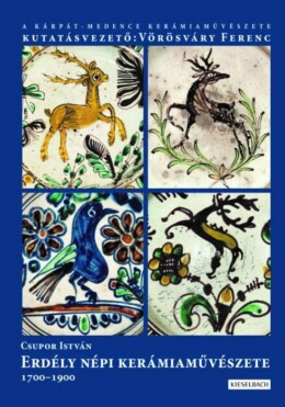 Erdély Népi Kerámia Művészete 1700-1900
