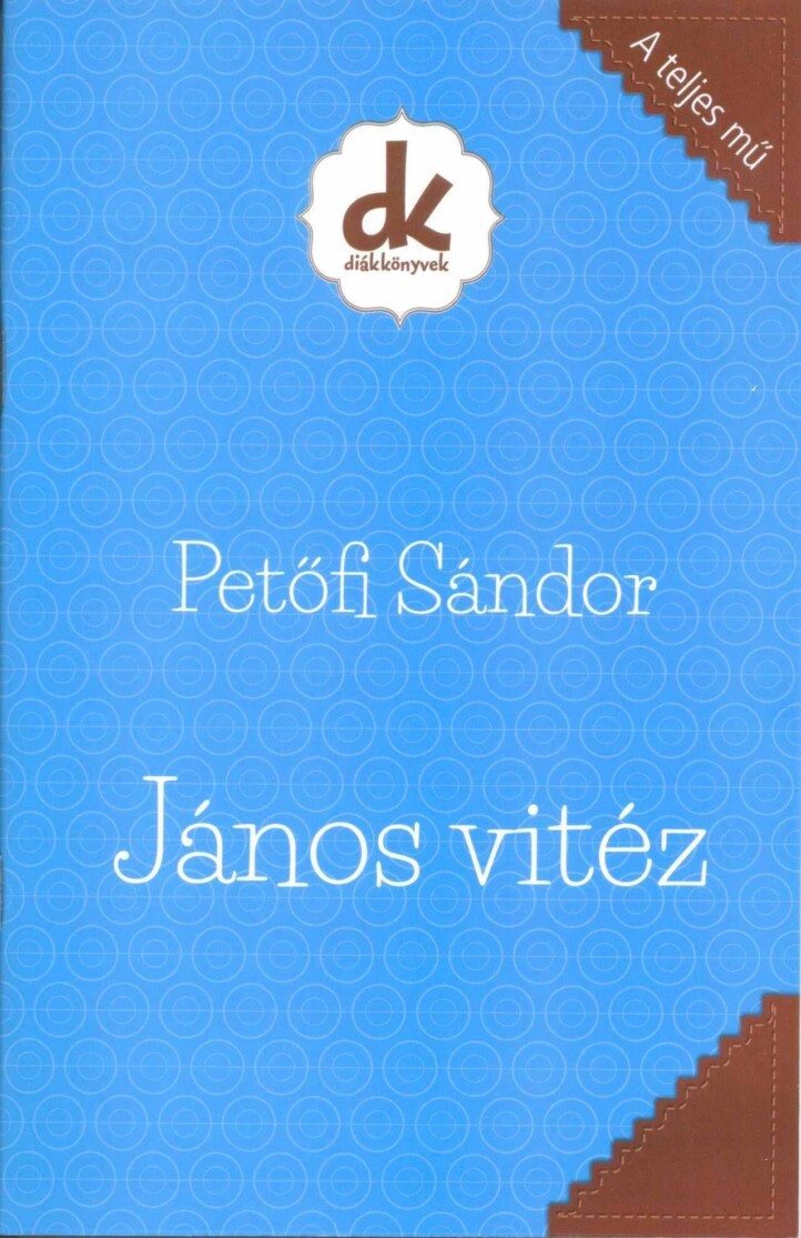 János Vitéz - Diákkönyvek (A Teljes Mű)