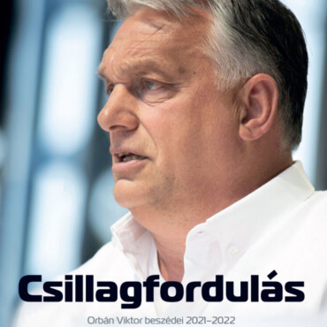 Csillagfordulás - Orbán Viktor Beszédei 2021-2022