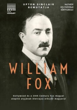 Upton Sinclair Bemutatja: William Fox