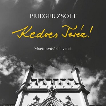 Kedves Teréz! - Martonvásári Levelek
