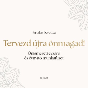 Tervezd Újra Önmagad!