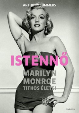 Istennő - Marilyn Monroe Titkos Életei