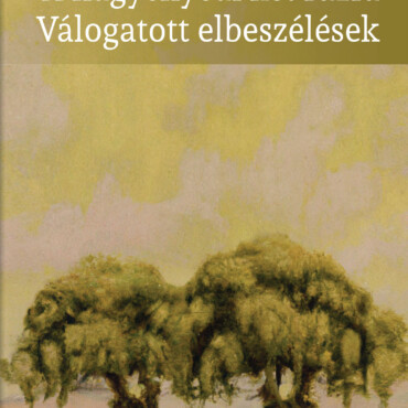 A Nagyenyedi Két Fűzfa - Válogatott Elbeszélések