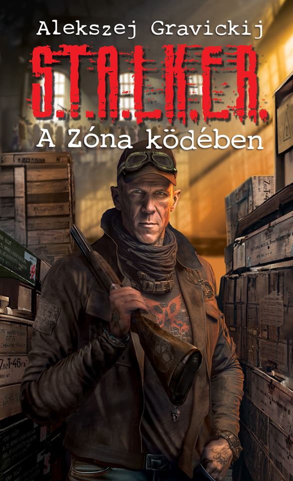 S.t.a.l.k.e.r. - A Zóna Ködében