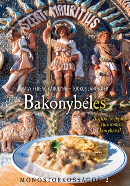 Bakonybéles - Monostorkosságok 2.