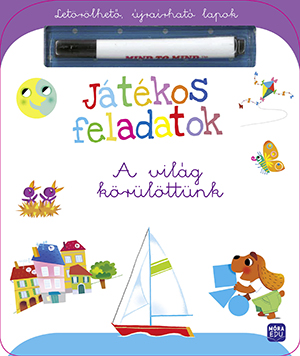 Játékos Feladatok - A Világ Körülöttünk (Tollal)